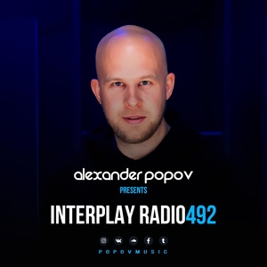Обложка для Interplay Records, Alexander Popov - Interplay Radio (Interplay 492)