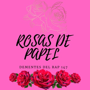 Обложка для Dementes Del Rap 147 - Rosas de Papel 2023