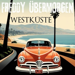 Обложка для Freddy Übermorgen - Westküste