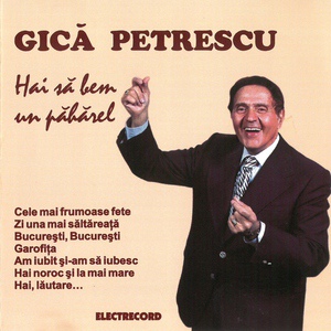 Обложка для Gică Petrescu - Hai, Lăutare
