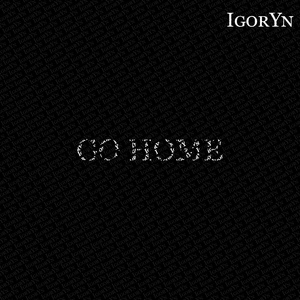 Обложка для IgorYn - Go Home