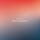 Обложка для Bear's Den - White Magnolias