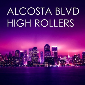 Обложка для Alcosta Blvd - High Rollers