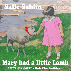 Обложка для Salle Sahlin - Mary Had a Little Lamb