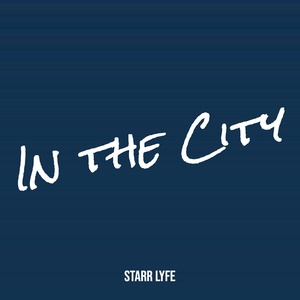 Обложка для Starr Lyfe - In the City