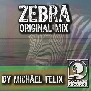 Обложка для Michael Felix - Zebra