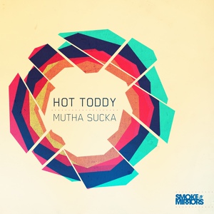Обложка для Hot Toddy - Mutha Sucka