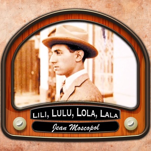 Обложка для Jean Moscopol - Lili, lulu, lola, lala