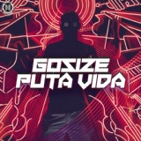 Обложка для Gosize - Puta Vida