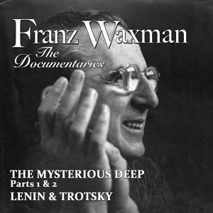 Обложка для Franz Waxman - Trotsky Exile / Man Without a Country (from "LENIN AND TROTSKY")