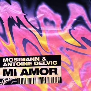 Обложка для Mosimann, Antoine Delvig - Mi Amor