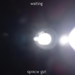 Обложка для Waiting - Space Girl