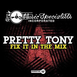 Обложка для Pretty Tony - Fix It in the Mix