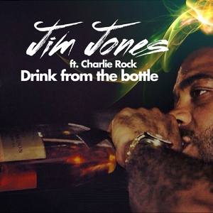 Обложка для Jim Jones - Drink from the Bottle (Feat. Charlie Rock)