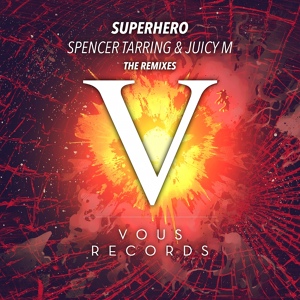 Обложка для Spencer Tarring, Juicy M - Superhero