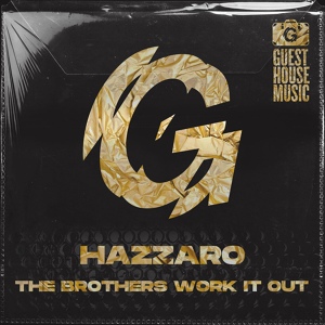 Обложка для Hazzaro - The Brothers Work it Out