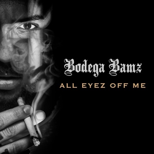 Обложка для BODEGA BAMZ - All Eyez Off ME Feat. Lil Tune & Youth is Dead