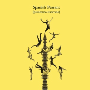 Обложка для The Spanish Peasant - Pronóstico Reservado