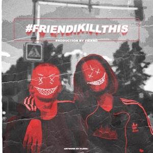 Обложка для JACKET - #FRIENDIKILLTHIS