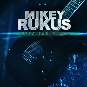 Обложка для Mikey Rukus - All Good Forgotten