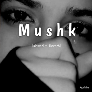 Обложка для Aashika - Mushk