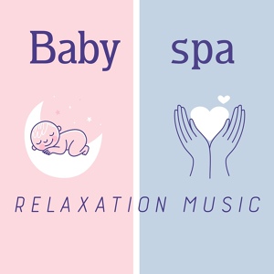 Обложка для Relax Baby Music Collection, Soothing Baby Music Ensemble - Lullaby of Droplets