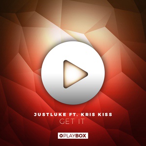 Обложка для [Preview] JustLuke feat. Kris Kiss - Get It (Original Mix) (WCM)