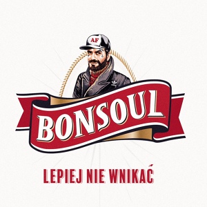 Обложка для BonSoul - Lepiej Nie Będzie feat. Tetris & DJ Eprom