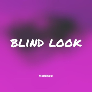 Обложка для yuribroo - Blind Look