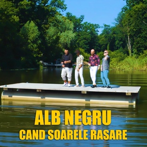 Обложка для Alb Negru - Cand Soarele Rasare