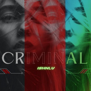 Обложка для ISHNLV - Criminal