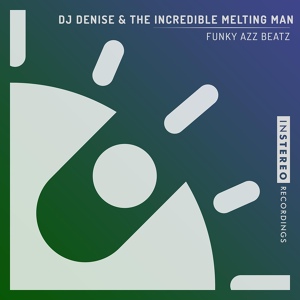 Обложка для DJ Denise, The Incredible Melting Man - Funky Azz Beatz