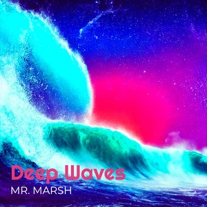 Обложка для MR. MARSH - Deep Waves