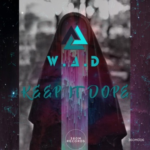 Обложка для W.A.D - Keep It Dope
