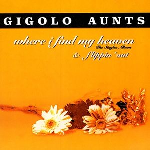 Обложка для Gigolo Aunts - Where I Find My Heaven