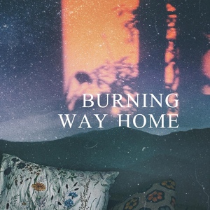 Обложка для Danila Stepanov - Burning Way Home