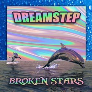 Обложка для Broken Stars - Dreamstep