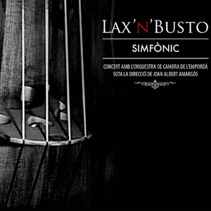 Обложка для Lax'n'Busto feat. Joan Albert Amargós, Orquestra De Cambra De L'empordà - Temps al Temps