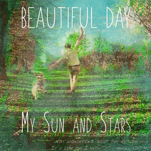 Обложка для My Sun and Stars - Beautiful Day