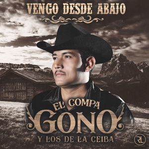 Обложка для El Compa Gono Y Los De La Ceiba - El Huevon Del Rancho