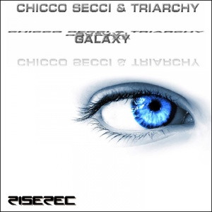 Обложка для Chicco Secci, Triarchy - Galaxy