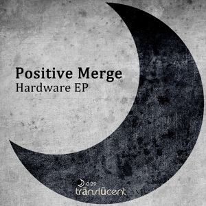 Обложка для Positive Merge - Hardware