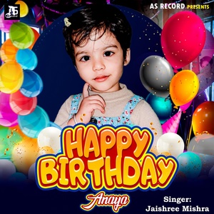 Обложка для Jaishree Mishra - Happy Birthday Anaya