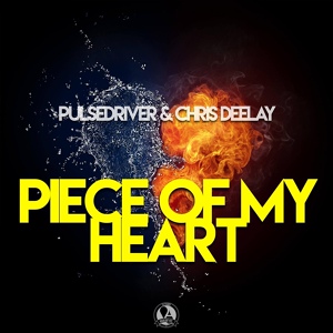 Обложка для Pulsedriver feat. Chris Deelay [drivemusic.me] - Piece Of My Heart