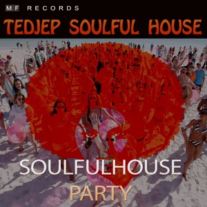 Обложка для Tedjep Soulful House - I Need You to Say