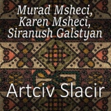 Обложка для Murad Msheci - Arciv Slatir