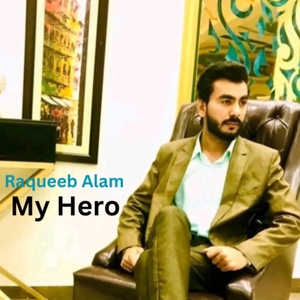 Обложка для Raqueeb Alam - My Hero