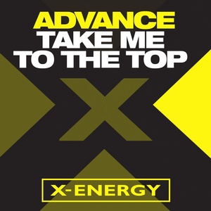 Обложка для Advance - Take Me To The Top