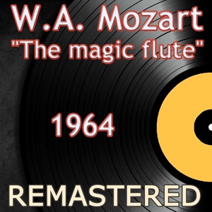 Обложка для Wolfgang Amadeus Mozart - Act 1 - Trio. Monostatos, Pamina, Papageno