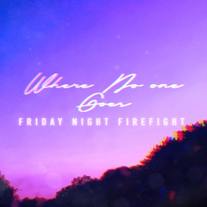 Обложка для Friday Night Firefight - Wasted Summer